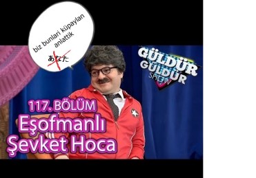 guldur-guldur-show-117-bolum-esofmanli-sevket-hoca